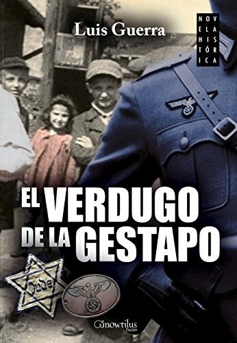 Libro El Verdugo De La Gestapo De Luis Guerra