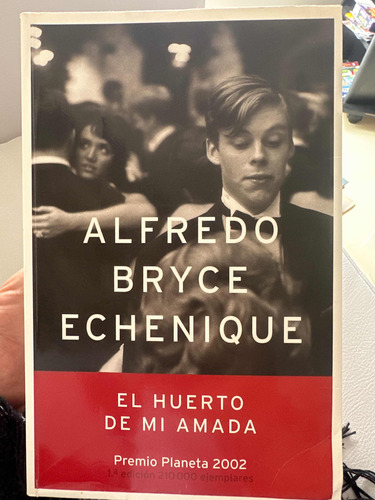 El Huerto De Mi Amada - Alfredo Bryce Echenique - Original