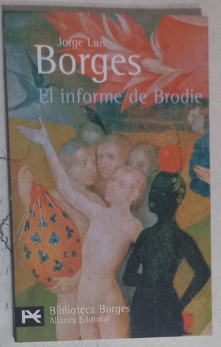 Borges/ Informe De Brodie/ Edición Alianza/ Excelente