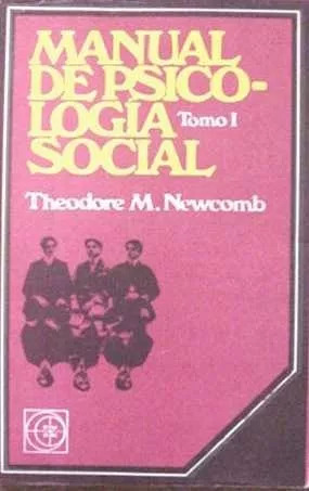 Theodore Newcomb: Manual De Psicologia Social