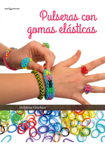 Libro - Pulseras Con Gomas Elásticas 