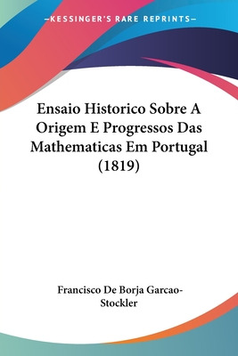 Libro Ensaio Historico Sobre A Origem E Progressos Das Ma...