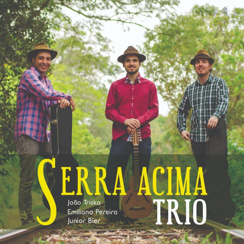 Cd Serra Acima Trio - João Triska , Emiliano Ferreira , J. B