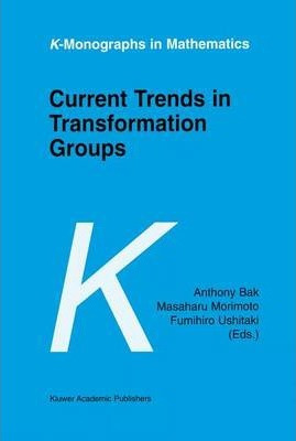 Libro Current Trends In Transformation Groups - Anthony Bak