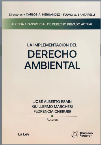La Implementación Del Derecho Ambiental De Jose Alberto Esain Editorial La Ley Tapa Blanda Edición Primera En Español 2024