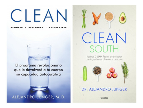 Clean + Clean South - Alejandro Junger - 2 Libros Grijalbo