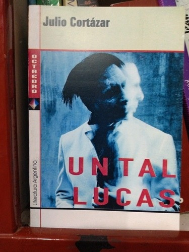 Un Tal Lucas Julio Cortázar Octaedro Nuevo * 