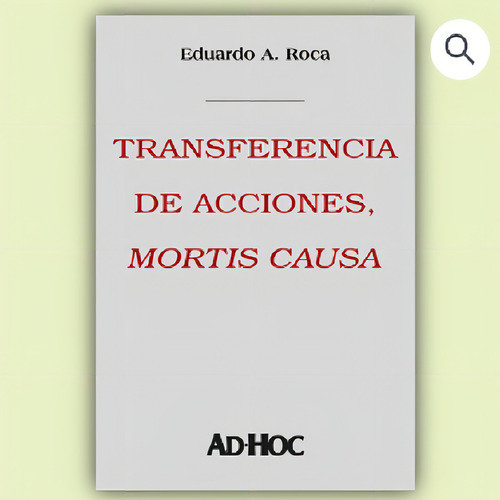 Transferencia De Acciones, Mortis Causa, De Roca. Editorial Ad-hoc, Tapa Blanda En Español