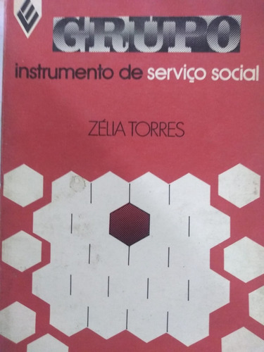 Zélia Torres  Grupo Instrumento De Serviço Social