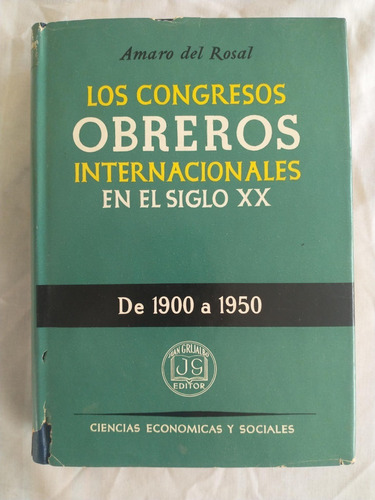 Los Congresos Obreros Internacionales En El Siglo Xx  Amaro
