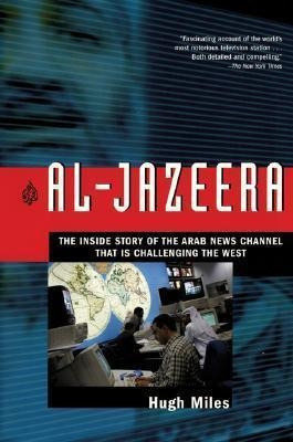 Al-jazeera - Hugh Miles (paperback)