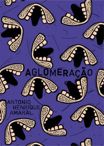Aglomeração - Antonio Henrique Amaral Editora Instituto Tomie Ohtake, Capa Mole Em Português
