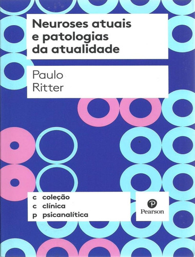 Neuroses Atuais E Patologias Da Atualidade, de Ritter,Paulo. Editora CASA DO PSICOLOGO, capa mole, edição 1 em português, 2017