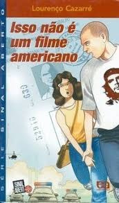 Livro Isso Não É Um Filme Americano  Lourenço Cazarré