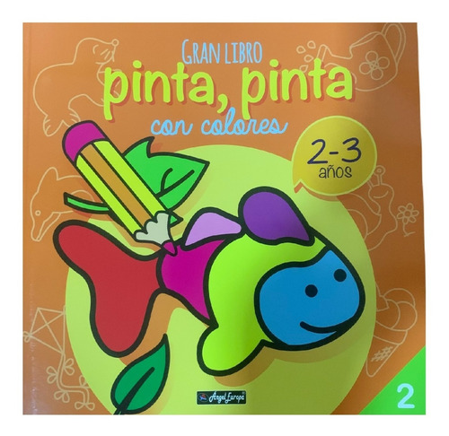 Gran Libro Pinta, Pinta Con Colores Para 2-3 Años, Libro 2