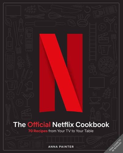 Libro Netflix O Livro Oficial De Receitas De Painter Anna B