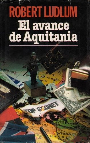 Robert Lundlum El Avance De Aquitania Circulo De Lectores