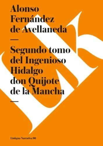 Libro: Segundo Tomo Del Ingenioso Hidalgo Don Quijote De La 