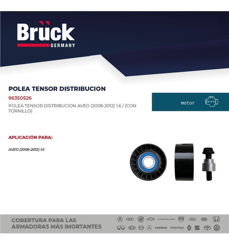 Polea Tensora Distribucion Aveo 09-18 1.6 Lts C / Tornillo.