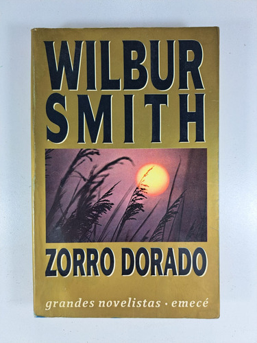 Zorro Dorado - Wilbur Smith -  Libro Usado 