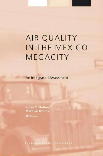 Air Quality In The Mexico Megacity, De Luisa T. Molina. Editorial Springer Verlag New York Inc, Tapa Blanda En Inglés