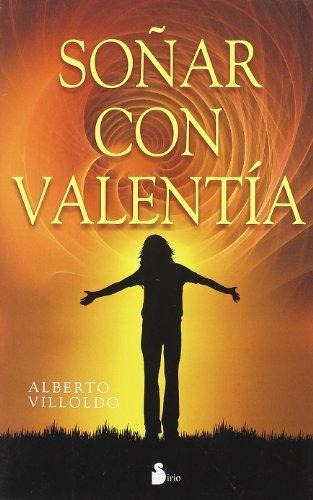 Soñar Con Valentia - Villoldo,alberto