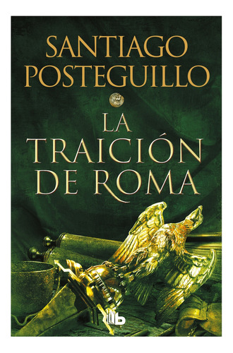 La Traicion De Roma (trilogia Africanus #3): No Aplica, De Posteguillo, Santiago. Editorial B De Bolsillo, Tapa Blanda En Español