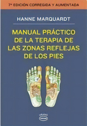 Manual Practico De Terapia De Las Zonas Reflejas De Los Pies