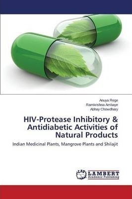 Hiv-protease Inhibitory & Antidiabetic Activities Of Natu...