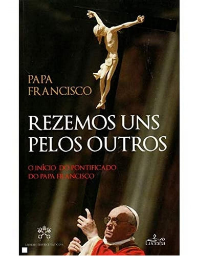 Libro Rezemos Uns Pelos Outros - Papa Francisco