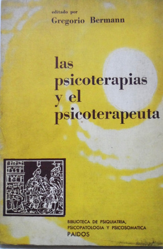 Las Psicoterapias Y El Psicoterapeuta Bermann