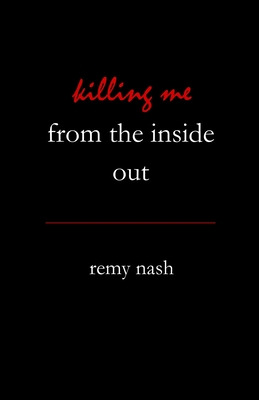 Libro Killing Me From The Inside Out - Nash, Remy