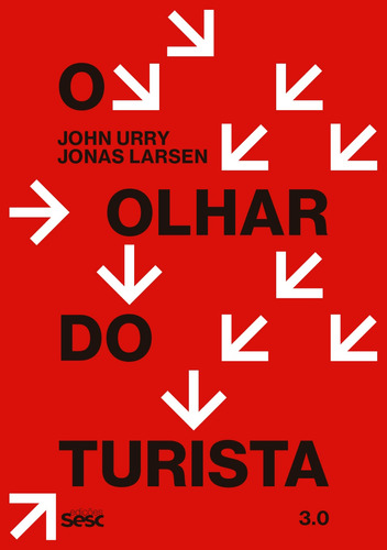 O olhar do turista 3.0, de Urry, John. Editora Edições Sesc São Paulo,Sage Publications, capa mole em português, 2021