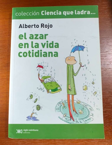 El Azar En La Vida Cotidiana Alberto Rojo Siglo Xxi Ed 2013