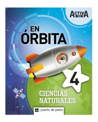 Ciencias Naturales 4 - Serie En Órbita - Puerto De Palos