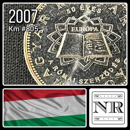 Hungría - 50 Florines - Año 2007 - Km #805 - Tratado Roma