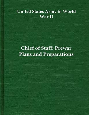 Libro Chief Of Staff: Prewar Plans And Preparations - Cen...