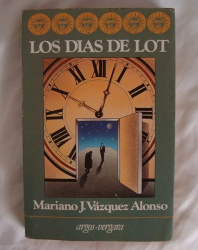 Los Dias De Lot Mariano J. Vazquez Alonso Libro Original 