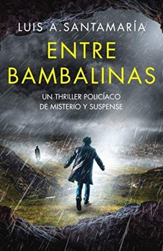 Libro: Entre Bambalinas: Un Thriller Policíaco De Misterio Y