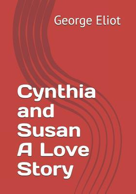 Libro Cynthia And Susan A Love Story - George Eliot