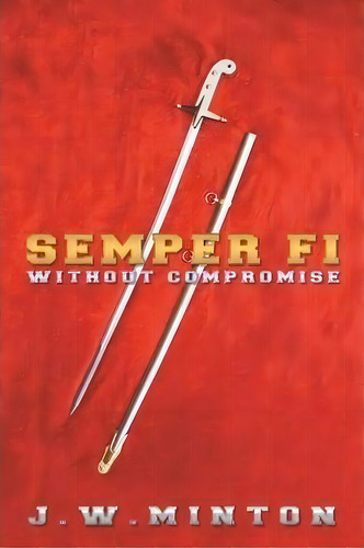 Semper Fi, De J W Minton. Editorial Balboa Press, Tapa Blanda En Inglés