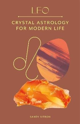 Libro Leo : Crystal Astrology For Modern Life - Sandy Sit...