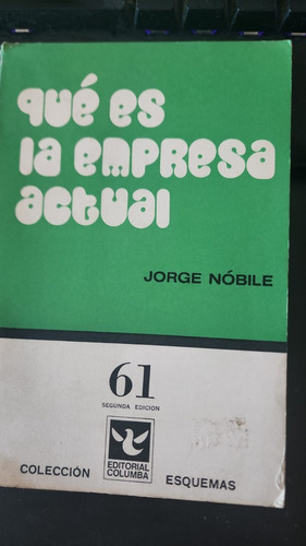 Que Es La Empresa Actual - Nobile - Columba