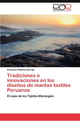 Libro: Tradiciones E Innovaciones En Los Diseños De Mantas T