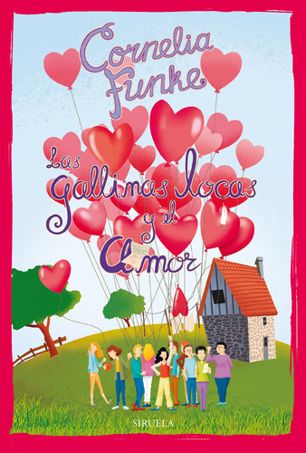 Las Gallinas Locas Y El Amor - Funke Cornelia