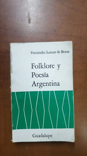 Folklore Y Poesia Argentina- F.l. De Botas-libreria Merlin