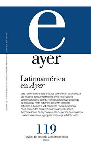 Libro Revista Ayer 119 Latinoamérica En Ayer De Varios Autor