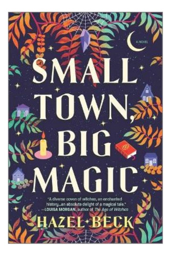 Small Town, Big Magic - A Witchy Rom-com. Eb5