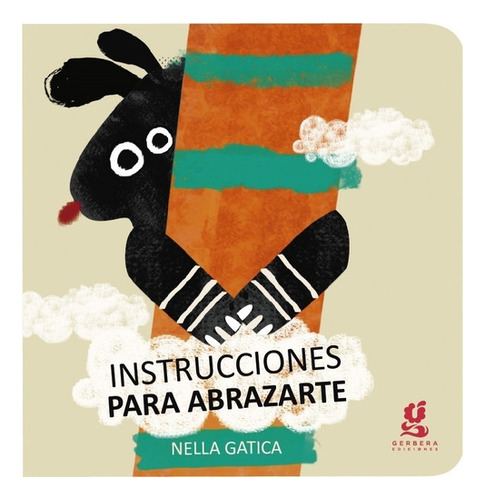 Instrucciones Para Abrazarte - Nella Gatica