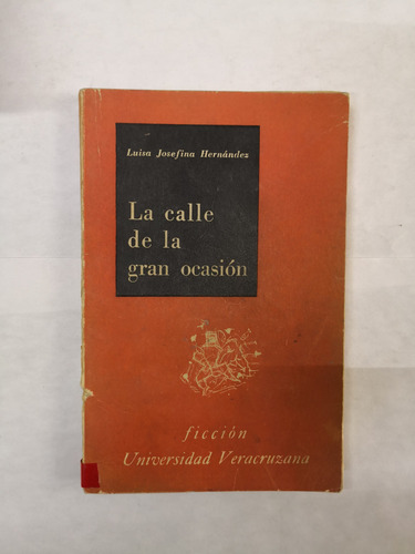La Calle De La Gran Ocasión - Luisa Josefina Hernández (Usado)